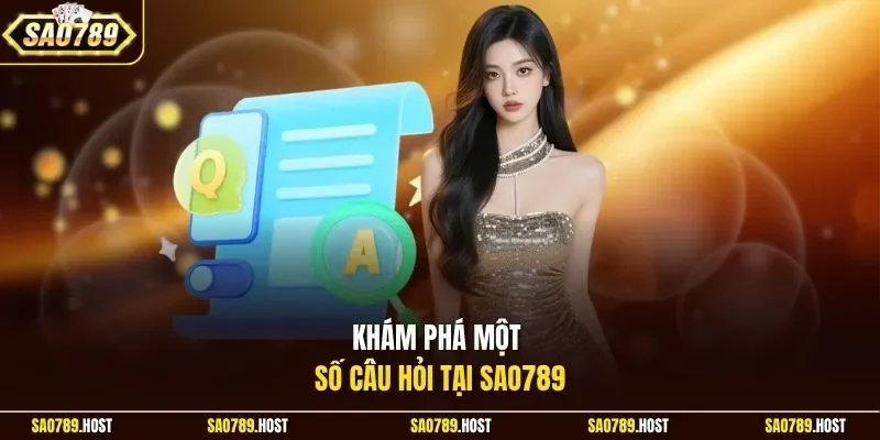 Khám phá một số câu hỏi tại Sao789